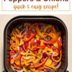 Pinterest image for peppers and onions in the air fryer.