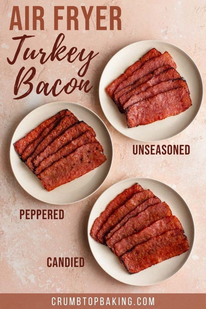 Pinterest image of three different kinds of air fryer turkey bacon arranged on plates and labelled.