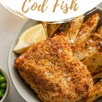 Pinterest image with an up close view of air fried cod in a bowl with fries.