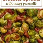 Pinterest image for roasted Brussels sprouts with prosciutto and maple syrup.