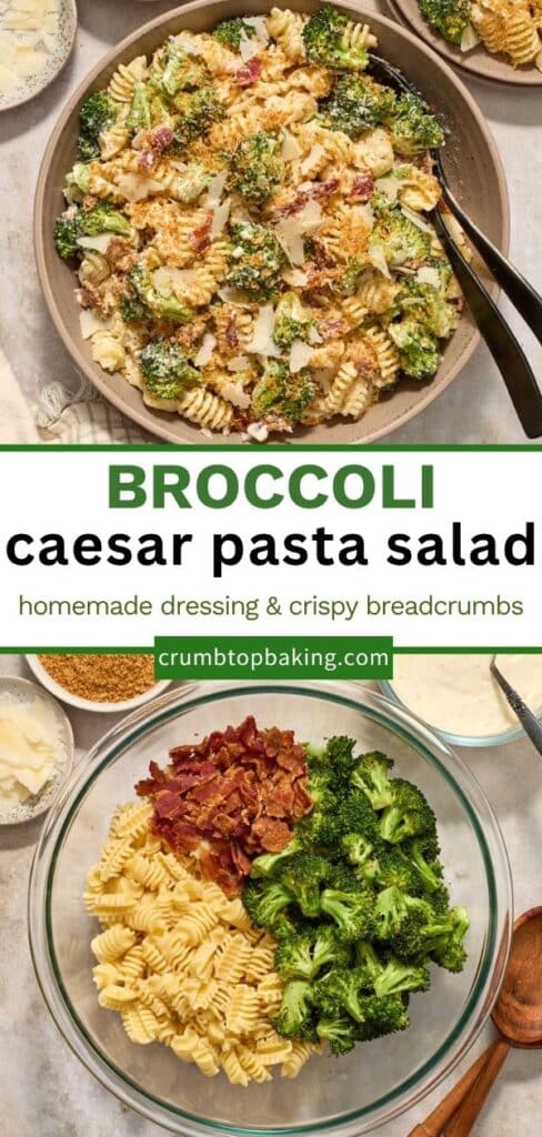 Pinterest image for broccoli caesar pasta salad - long pin with 2 images.