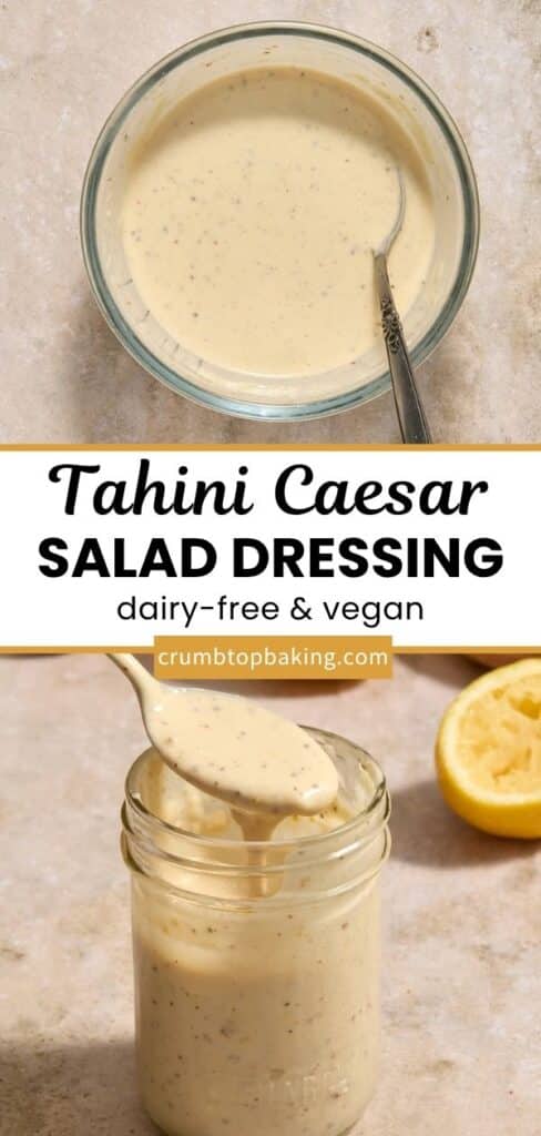 Pinterest image for tahini caesar salad dressing - long pin with 2 images.